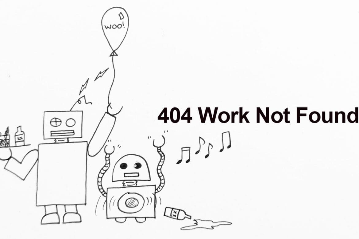 Illustration of two robots celebrating with a balloon, music notes, and spilled drinks, symbolizing "404 Work Not Found."
