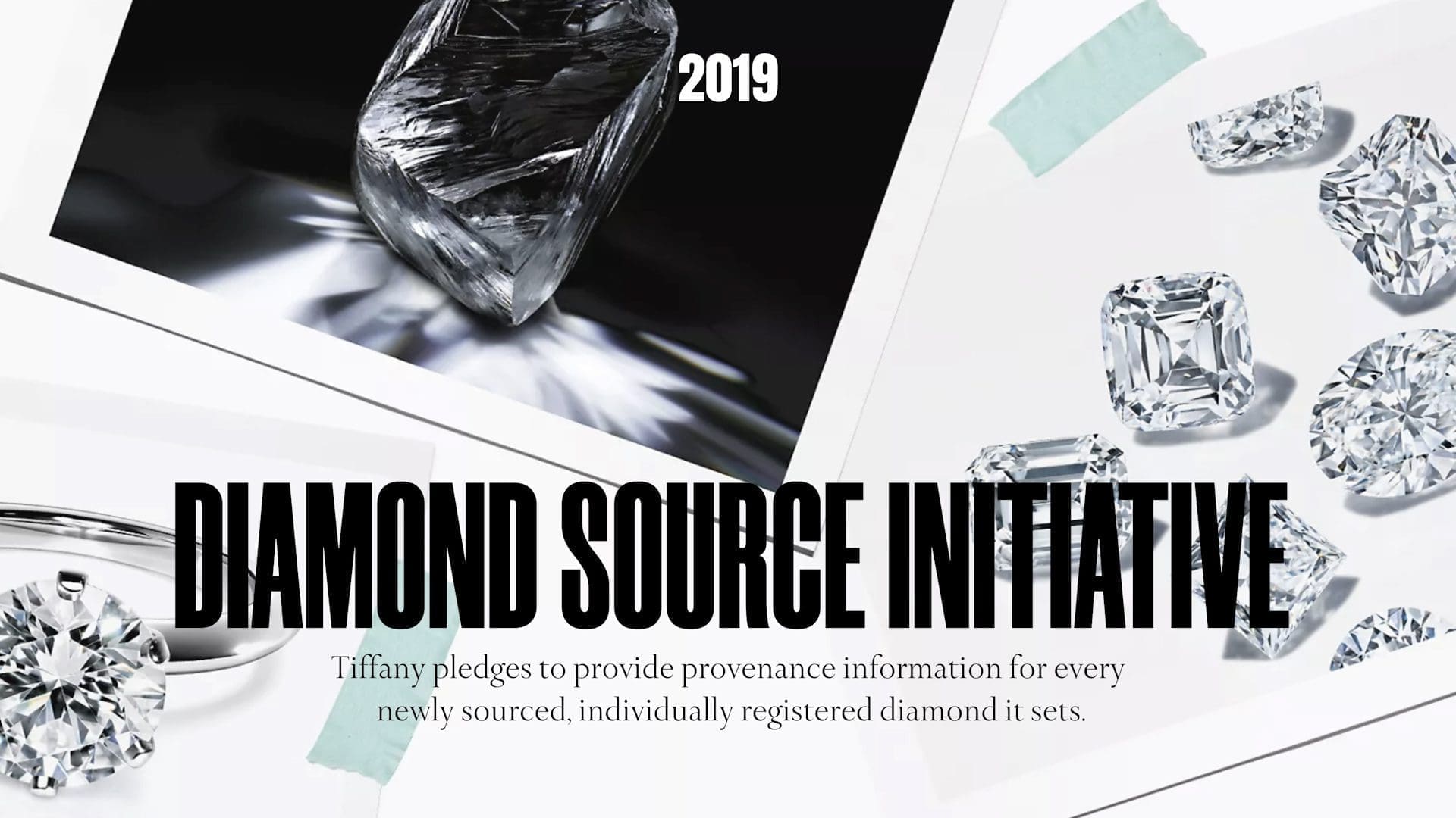 RIOT, NYC Creative Agency: Promotional graphic for Tiffany & Co.'s 2019 Diamond Source Initiative, showcasing various cut diamonds and the commitment to providing provenance information for each newly sourced, individually registered diamond. Promotional graphic for Tiffany & Co.'s 2019 Diamond Source Initiative, showcasing various cut diamonds and the commitment to providing provenance information for each newly sourced, individually registered diamond.