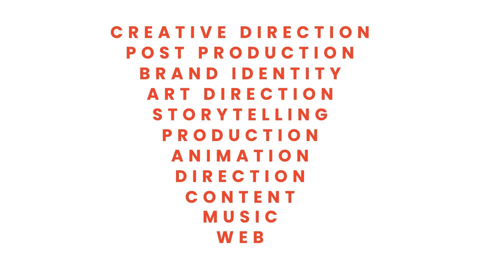 A list of services offered by RIOT creative production studio, displayed in bold orange text on a white background. The services include Creative Direction, Post Production, Brand Identity, Art Direction, Storytelling, Production, Animation, Direction, Content, Music, and Web.